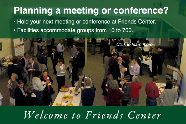 Consider Friends Center for your meeting or conference
