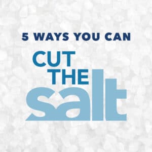 Text says 5 ways you can cut the salt.