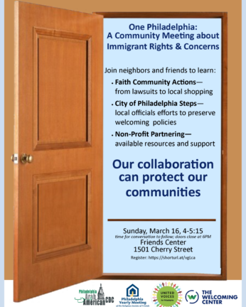 Flyer for One Philadelphia, a community meeting about immigrant rights and concerns on Sunday, March 16, 2025, 4 pm to 5:15 pm. At Friends Center, 1501 Cherry Street. Faith community actions, city of Philadelphia steps, nonprofit partnering. Our collaboration can protect our communities.